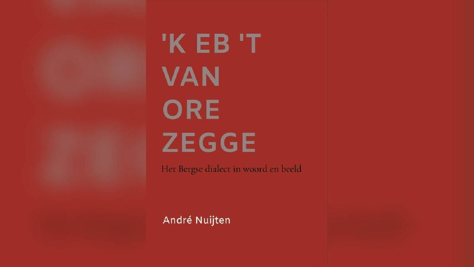 boek Bergs dialect André Nuijten